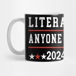 Literally Anyone Else 2024 Anti Trump Anti Biden Mug